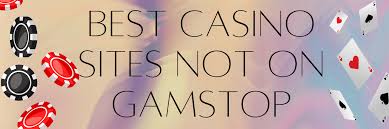 Discover the Best Online Casinos Not Blocked by Gamstop -1811153576