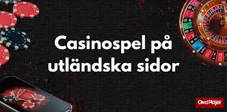 Utländska Casino En Guide till Spelupplevelser Utanför Sverige 620328174