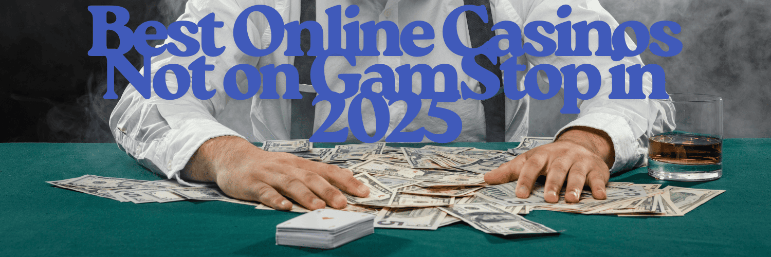 Discover Trusted Casinos Not on GamStop Your Ultimate Guide