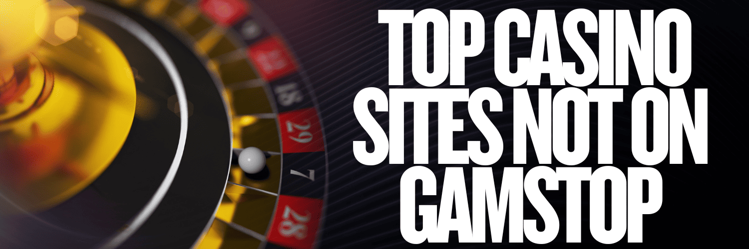 Discovering Casinos Not Under GamStop Your Ultimate Guide