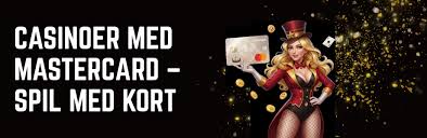 Casino med Mastercard - den ideelle betalingsmetode for online gambling